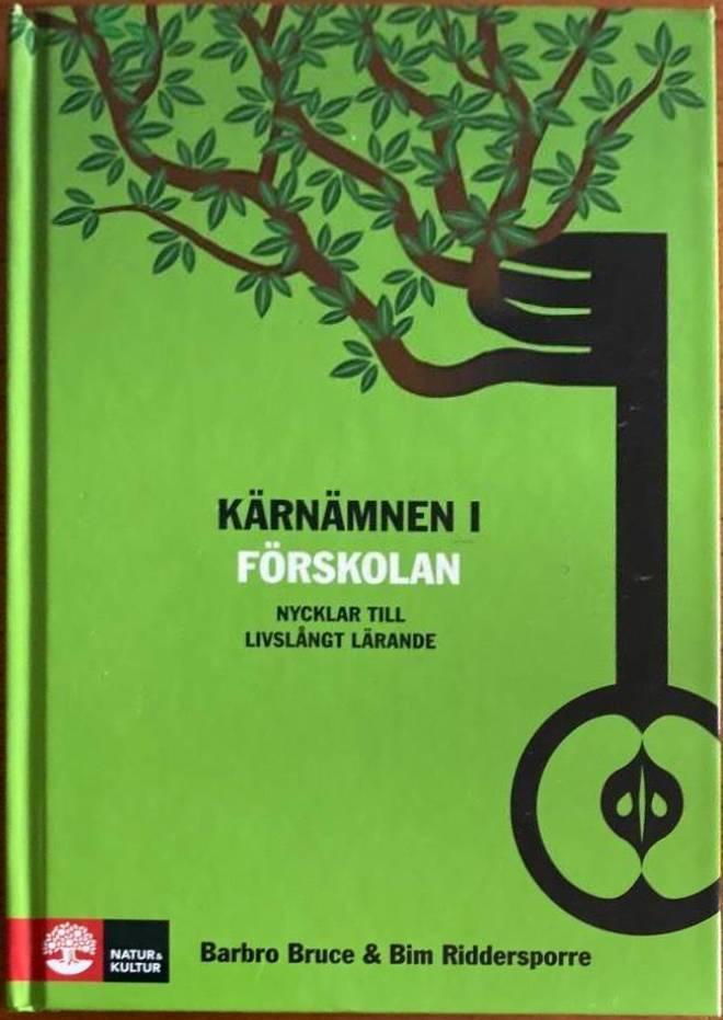 Kärnämnen i förskolan. Nycklar till livslångt lärande