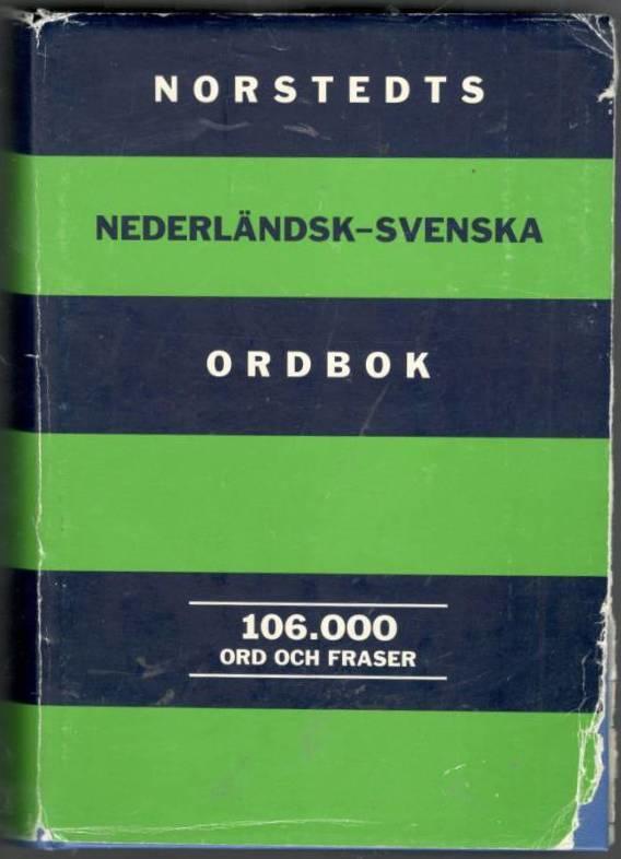 Norstedts nederländsk-svenska ordbok. 106.000 ord och fraser (=van Dale Handwoordenboek Nederlands-Zweeds)