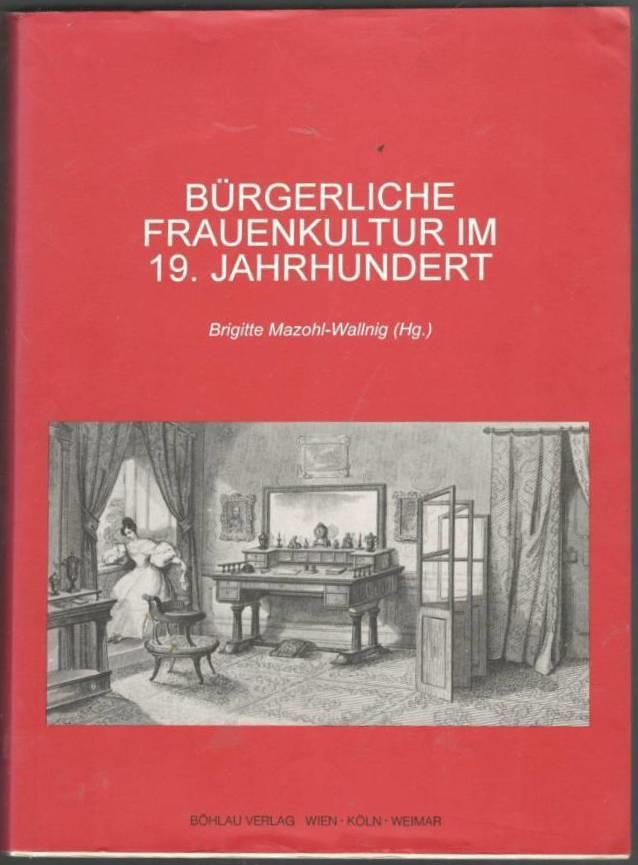 Bürgerliche Frauenkultur im 19. Jahrhundert