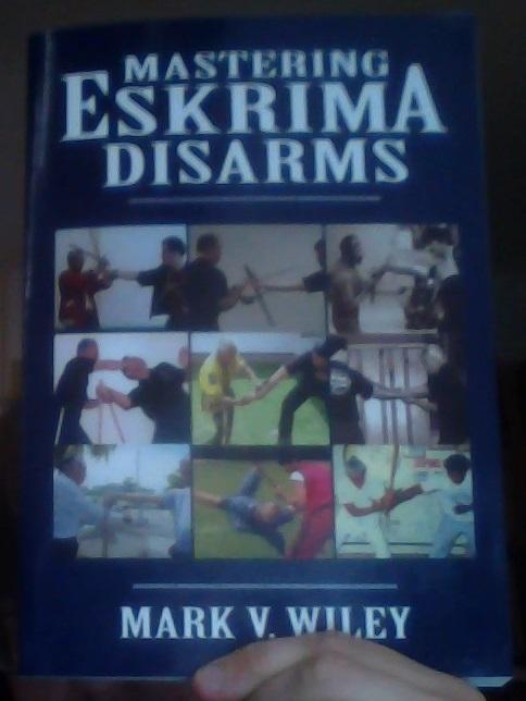 Mastering Eskrima Disarms