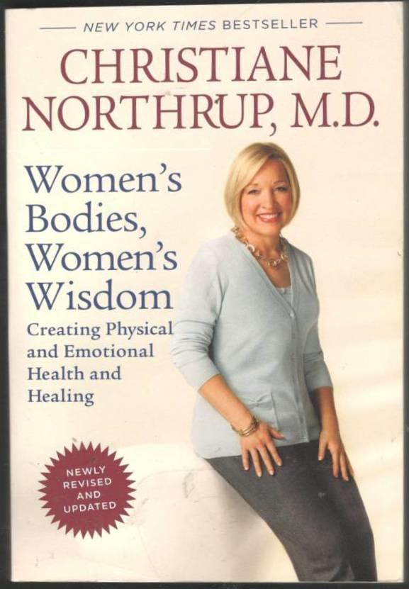 Women's bodies, women's wisdom. Creating physical and emotional health and healing
