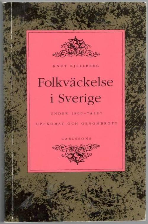 Folkväckelse i Sverige under 1800-talet. Uppkomst och genombrott