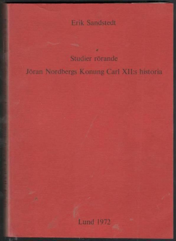 Studier rörande Jöran Nordbergs Konung Carl XII:s historia