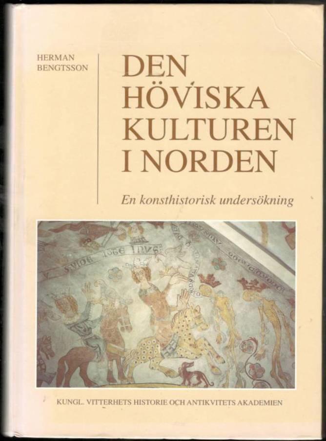 Den höviska kulturen i Norden. En konsthistorisk undersökning