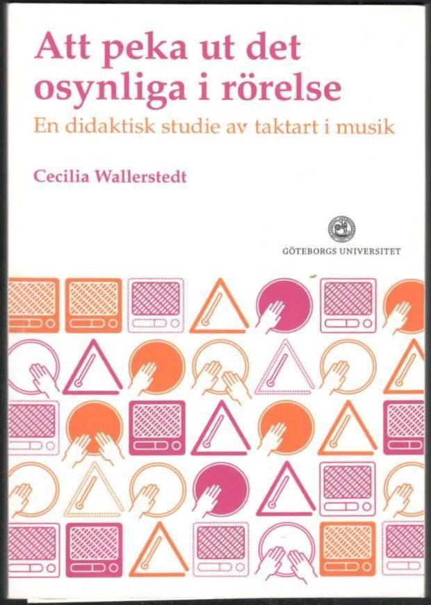 Att peka ut det osynliga. En didaktisk studie av taktart i musik