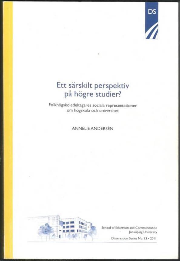 Ett särskilt perspektiv på högre studier? Folkhögskoledeltagares sociala representationer om högskola och universitet
