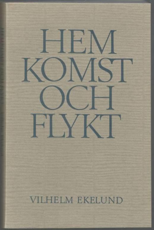 Hemkomst och flykt. Självbiografiska anteckningar