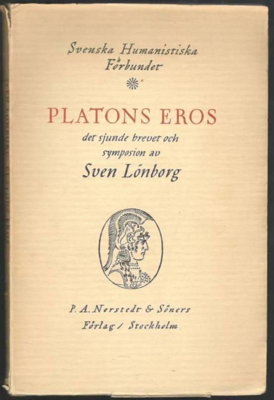 Platons Eros. Det sjunde brevet och symposion