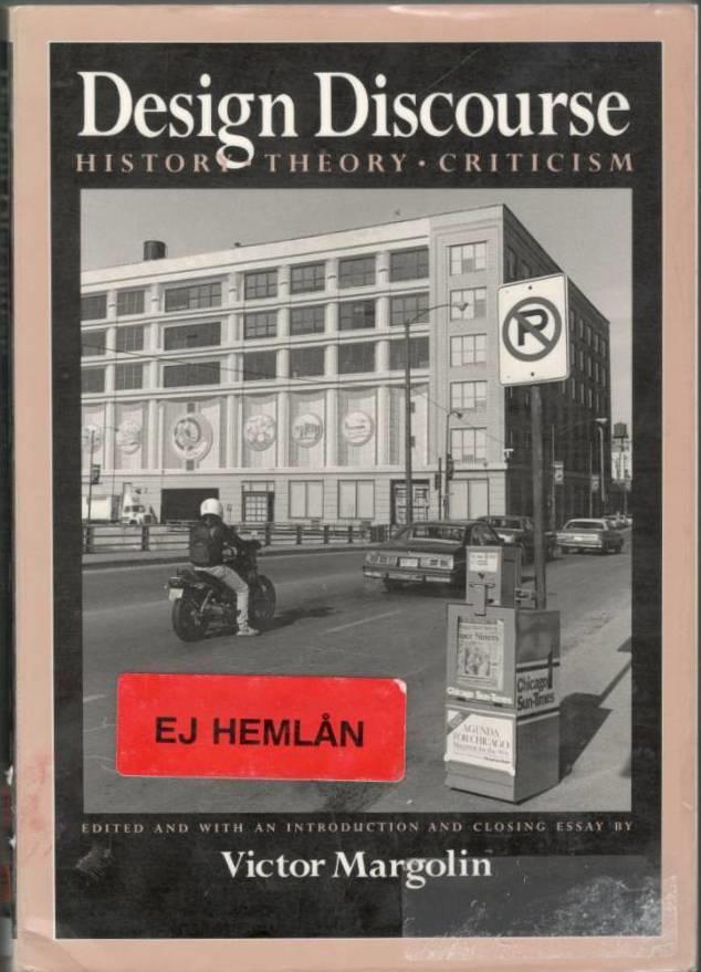 Design discourse. History, theory, criticism