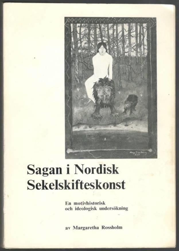 Sagan i nordisk sekelskifteskonst. En motivhistorisk och ideologisk undersökning