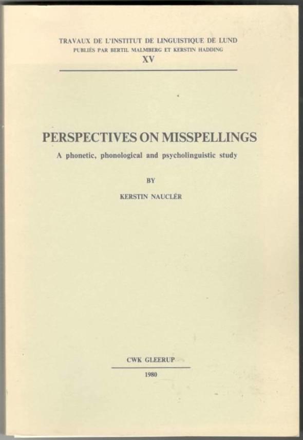 Perspectives on misspellings. A phonetic, phonological and psycholinguistic study