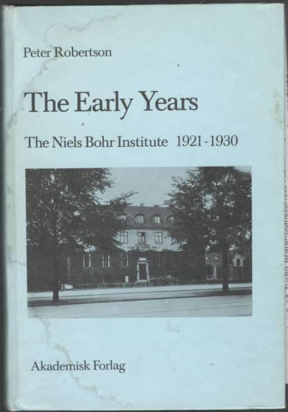 The early years. The Niels Bohr institute 1921-1930