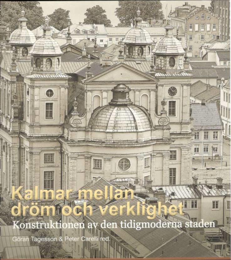 Kalmar mellan dröm och verklighet