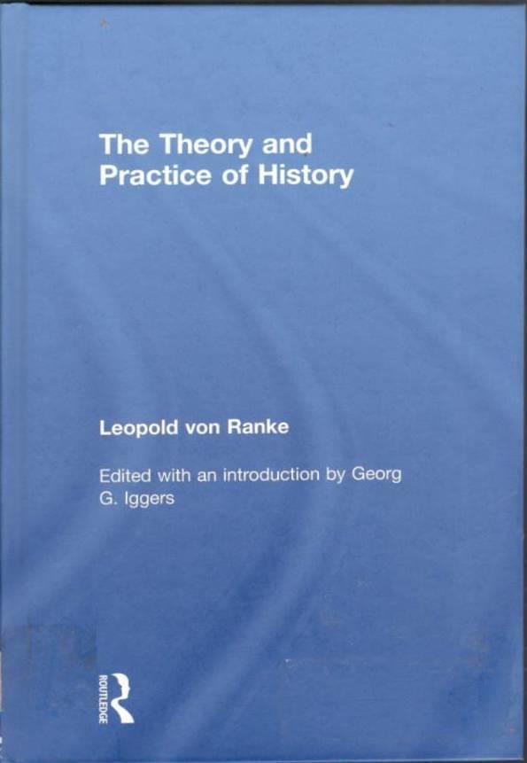 The theory and practice of history