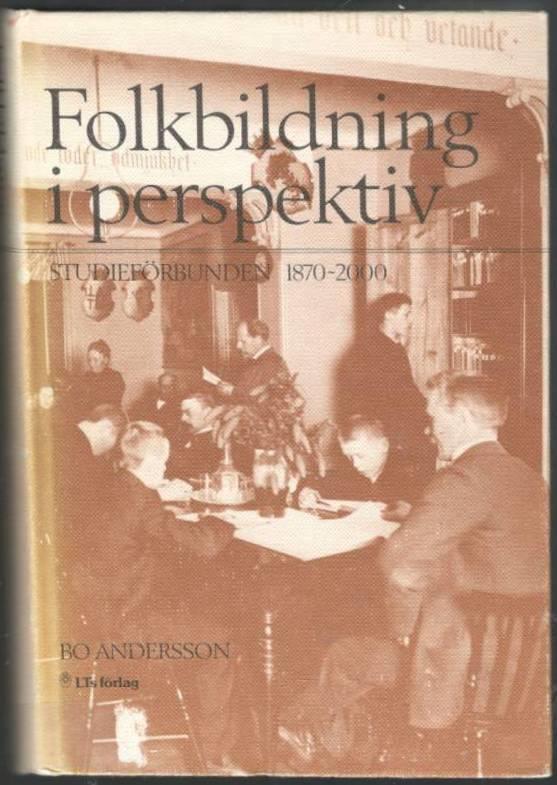 Folkbildning i perspektiv. Studieförbunden 1870-2000