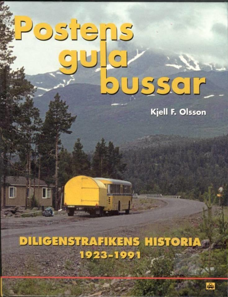 Postens gula bussar. Om diligenstrafikens historia 1923-1991 front-cover