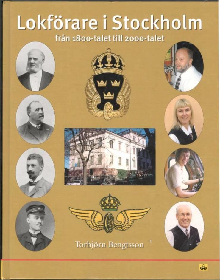 Lokförare i Stockholm. Från 1800-talet till 2000-talet