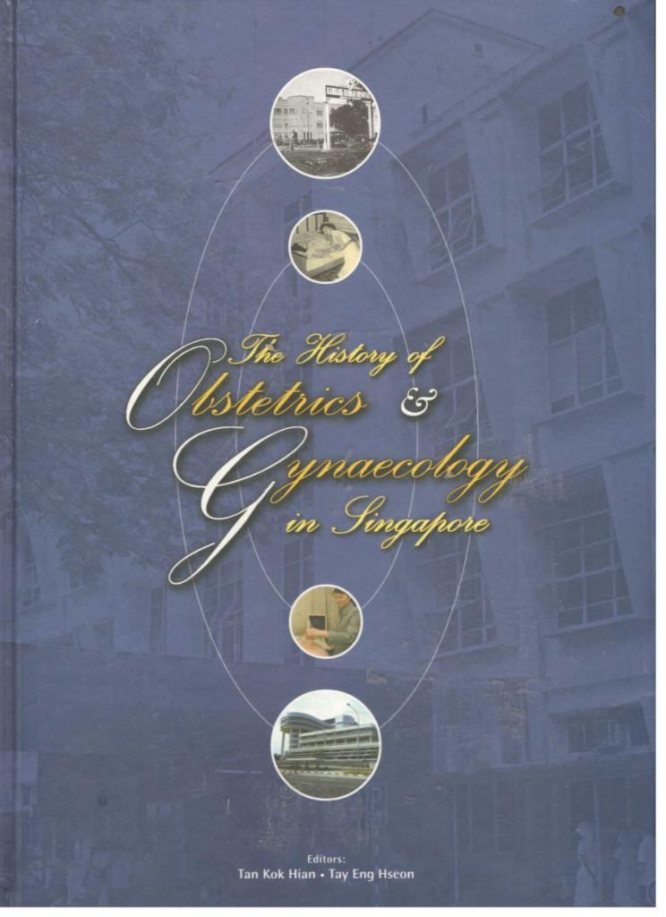 The History of Obstetrics & Gynaecology in Singapore