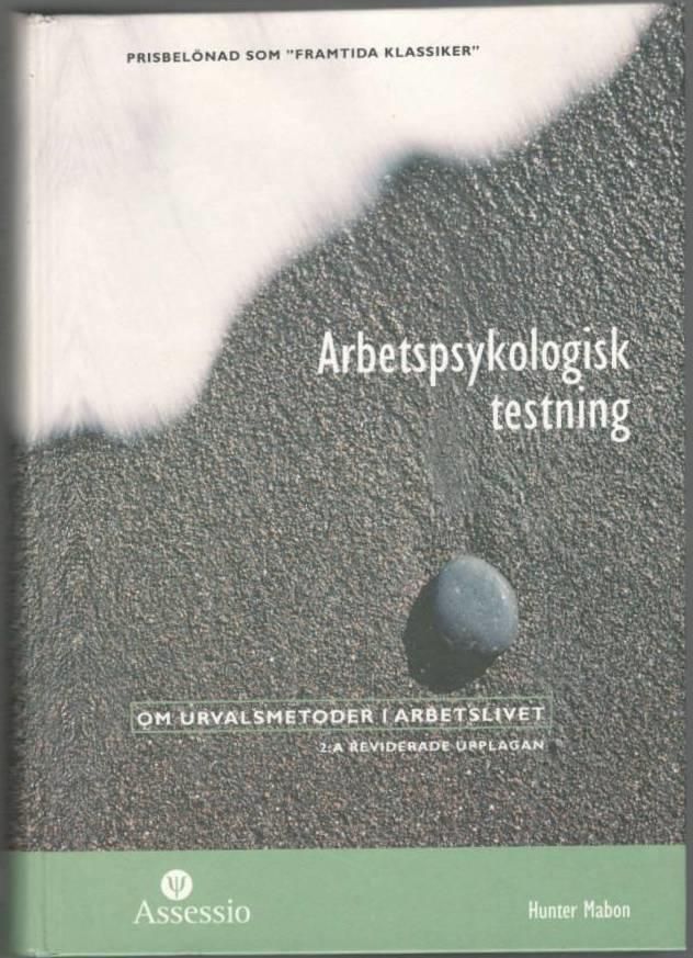 Arbetspsykologisk testning. Om urvalsmetoder i arbetslivet