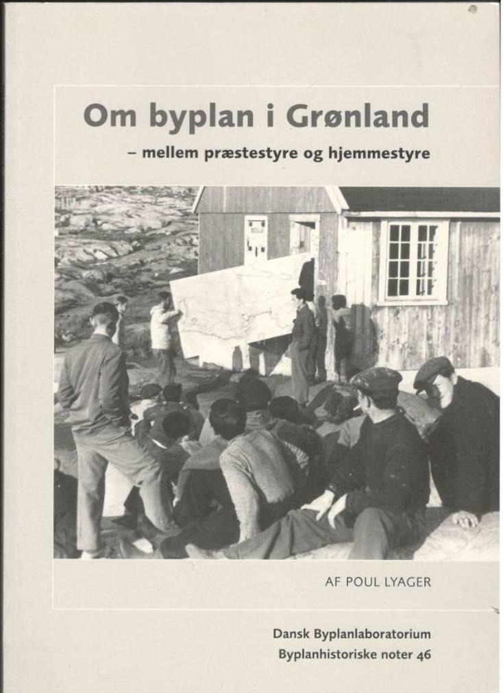 Om byplan i Grønland. Mellem præstestyre og hjemmestyre