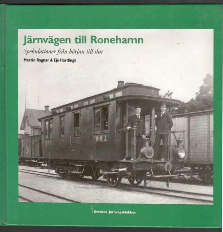 Järnvägen till Ronehamn. Spekulationer från början till slut