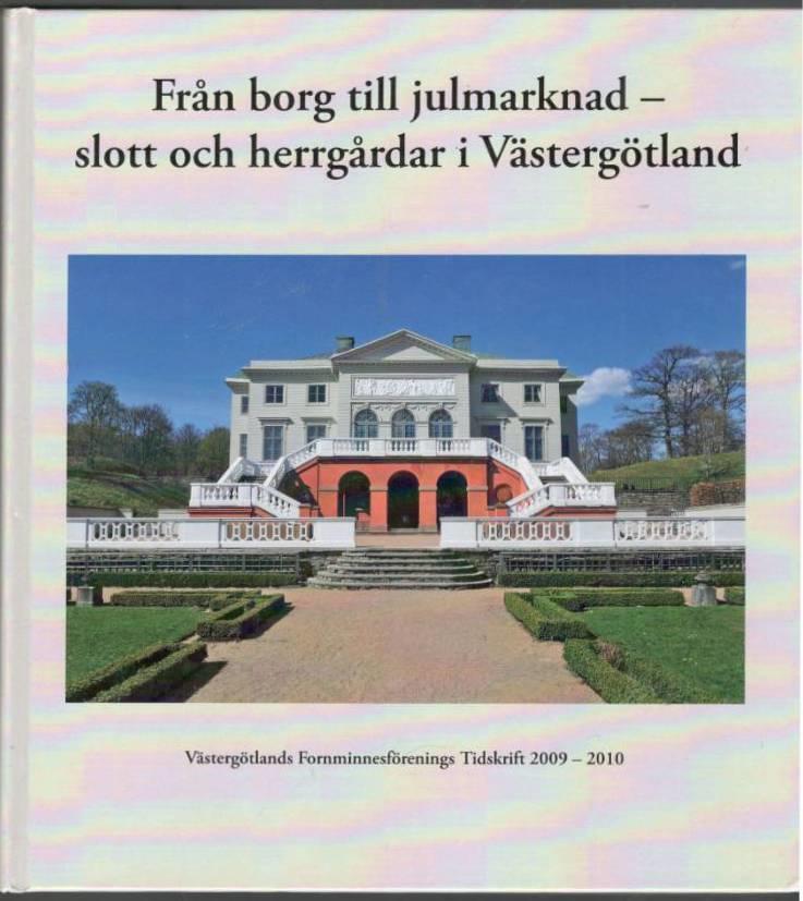 Från borg till julmarknad - slott och herrgårdar i Västergötland