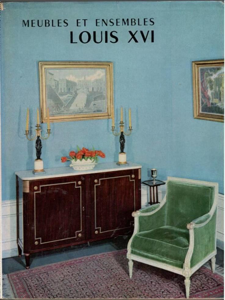 Meubles et Ensembles. Louis XVI