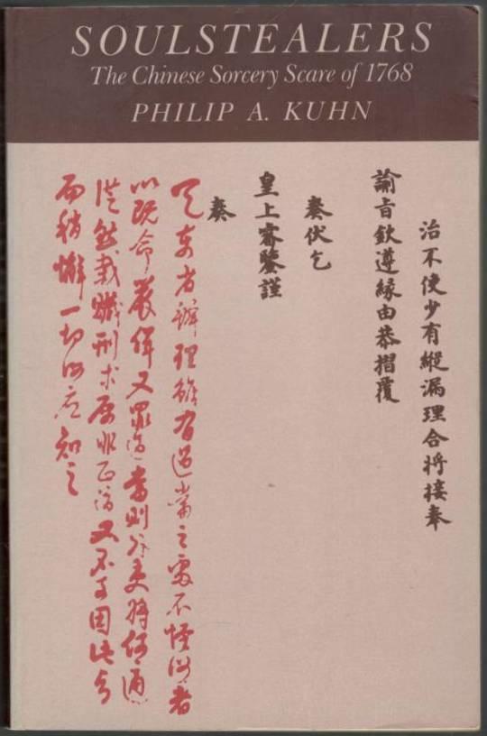 Soulstealers. The Chinese Sorcery Scare of 1768