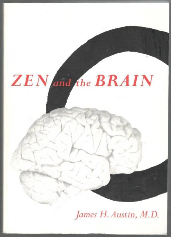 Zen and the Brain, Toward an Understanding of Meditation and Consciousness