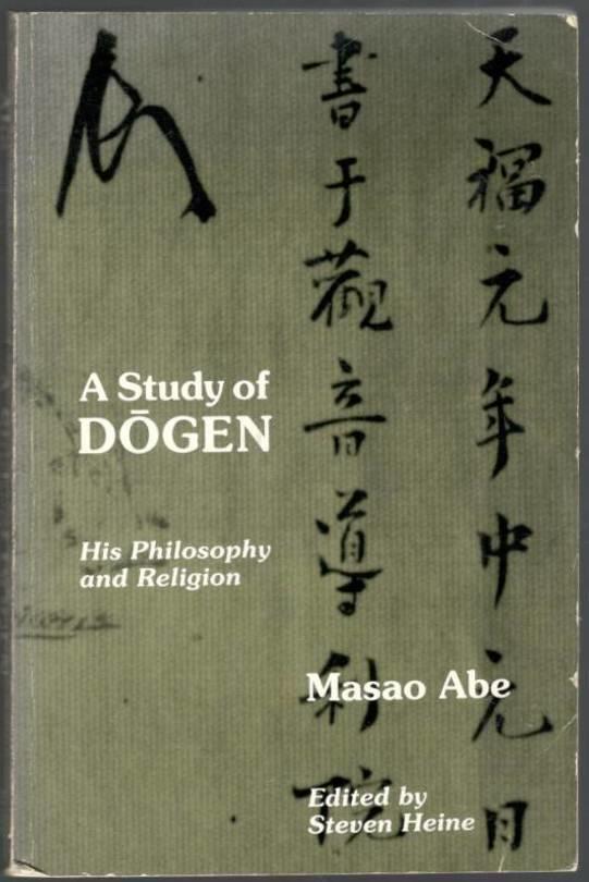 A study of Dōgen. His philosophy and religion