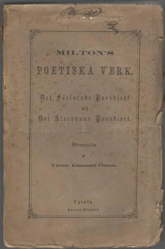 Milton's poetiska verk. Det Förlorade Paradiset och Det Återvunna Paradiset