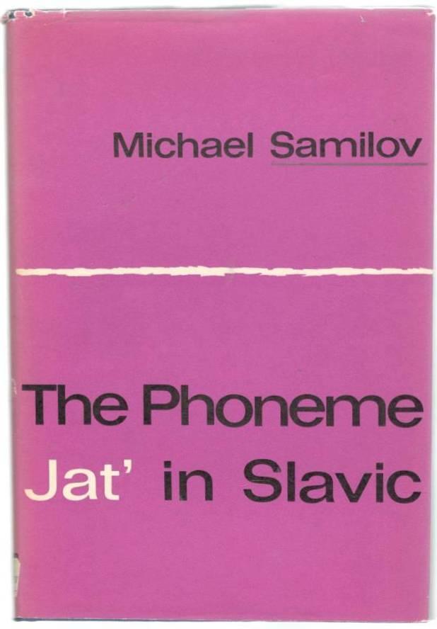 The Phoneme 'Jat' in Slavic