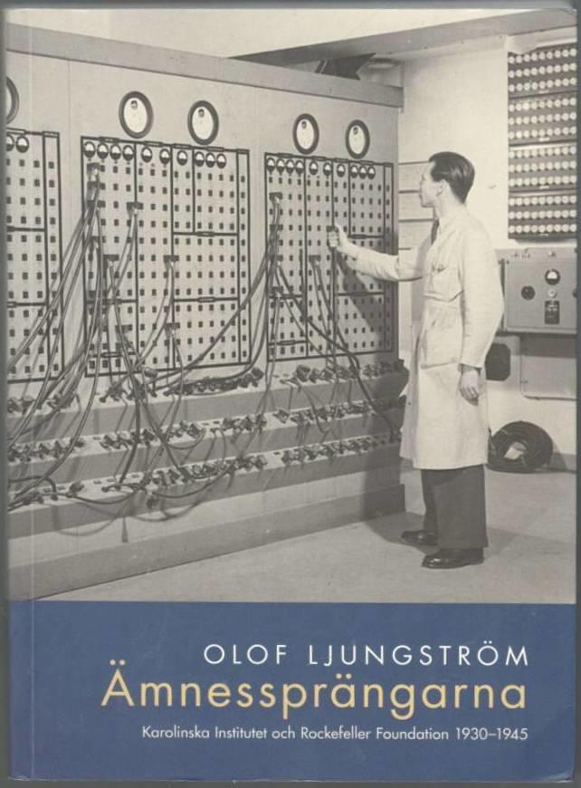 Ämnessprängarna. Karolinska Institutet och Rockefeller Foundation 1930-1945 front-cover