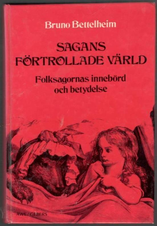 Sagans förtrollade värld. Folksagornas innebörd och betydelse