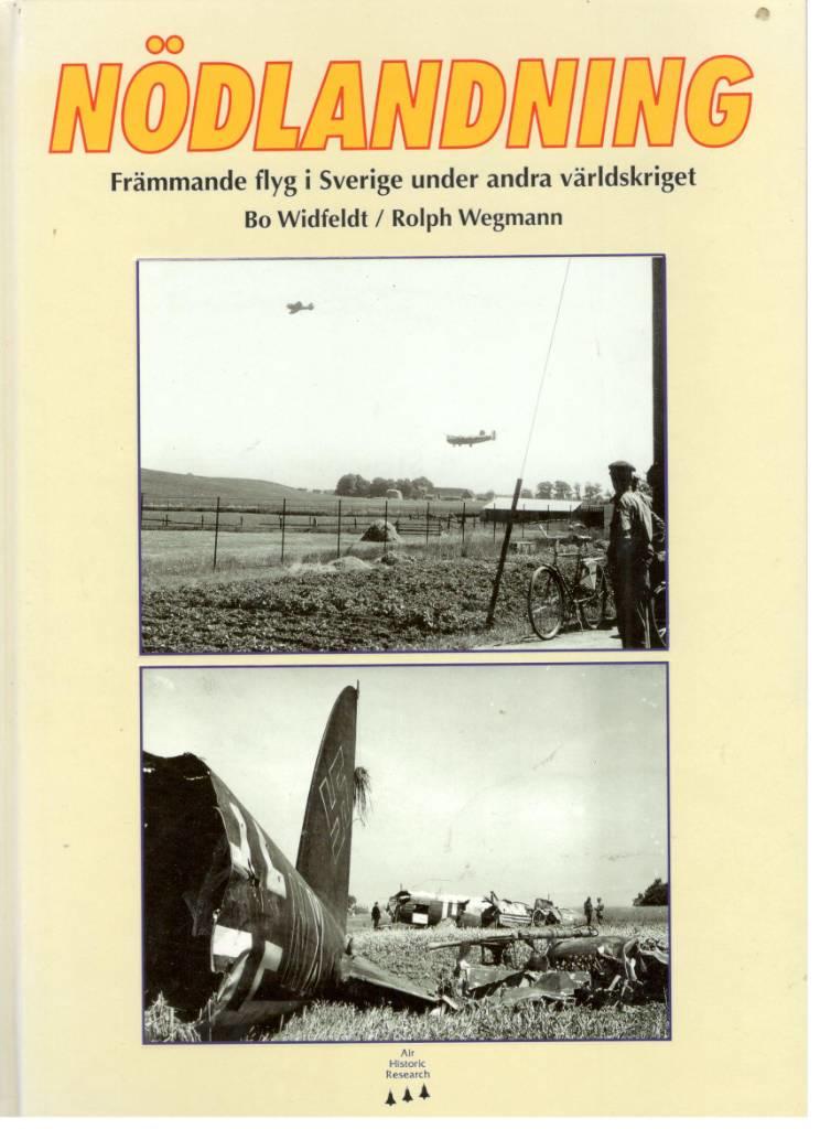 Nödlandning. Främmande flyg i Sverige under andra världskriget