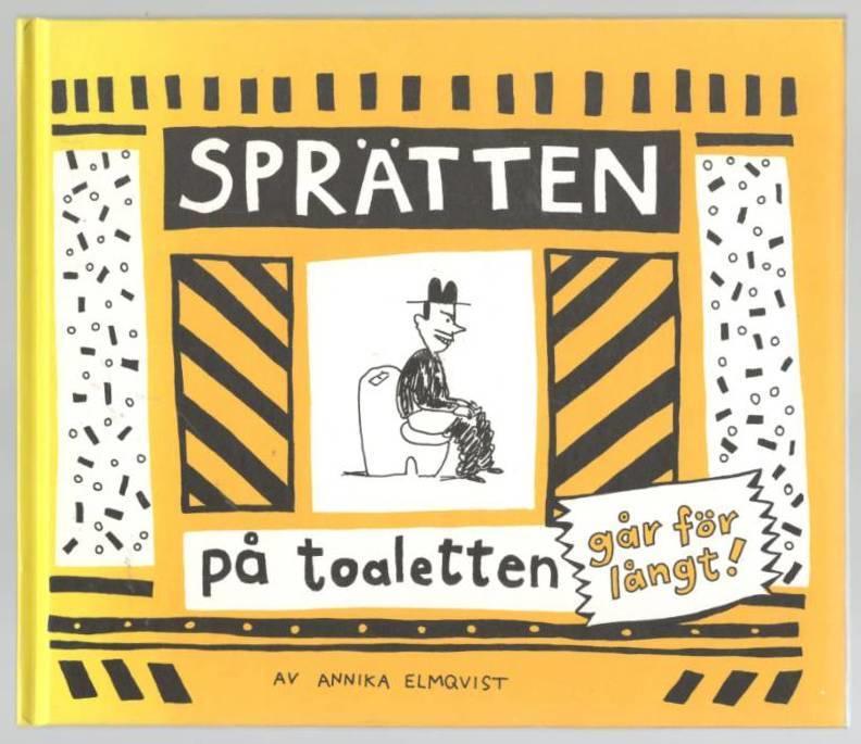 Sprätten på toaletten går för långt