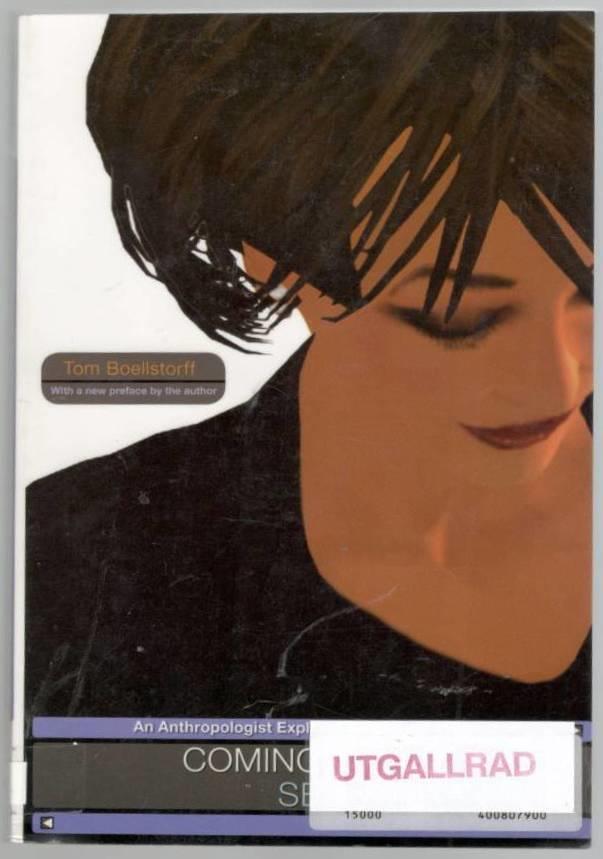 Coming of age in second life. An anthropologist explores the virtually human