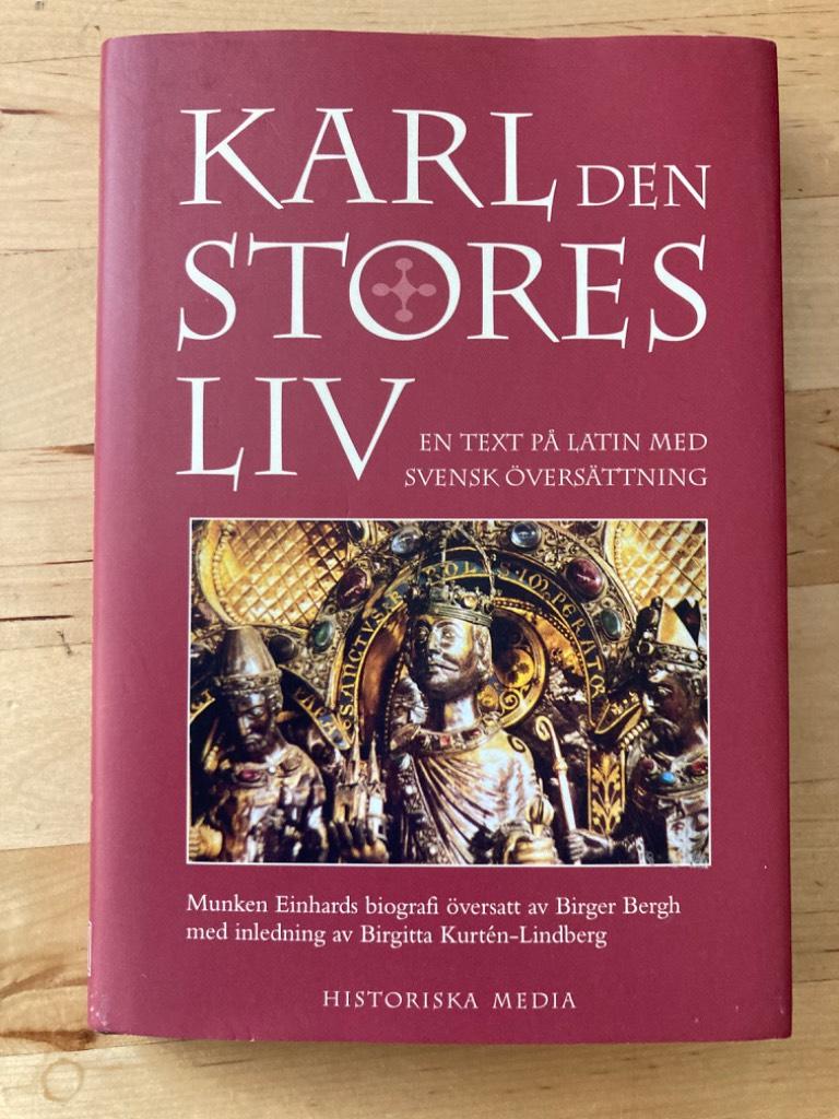 Karl den stores liv. Munken Einhards latinska text med svensk översättning