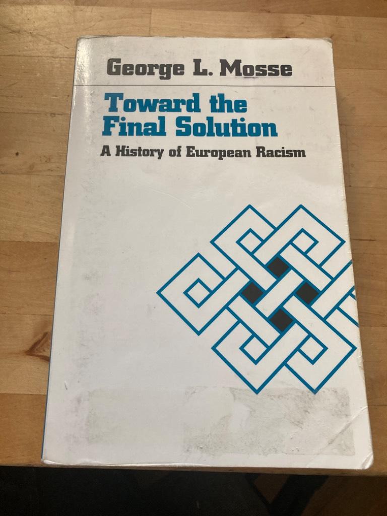 Toward the final solution. A history of European racism