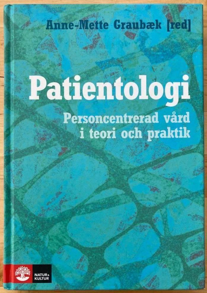 Patientologi. Personcentrerad vård i teori och praktik