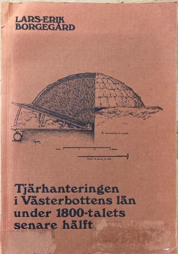 Tjärhanteringen i Västerbottens län under 1800-talets senare hälft.