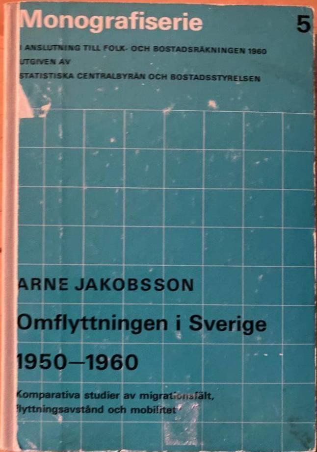 Omflyttningen i Sverige 1950-1960. Komparativa studier av migrationsfält, flyktingavstånd och mobilitet