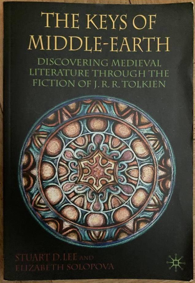The Keys of Middle-Earth. Discovering Medieval Literature Through the Fiction of J R R Tolkien