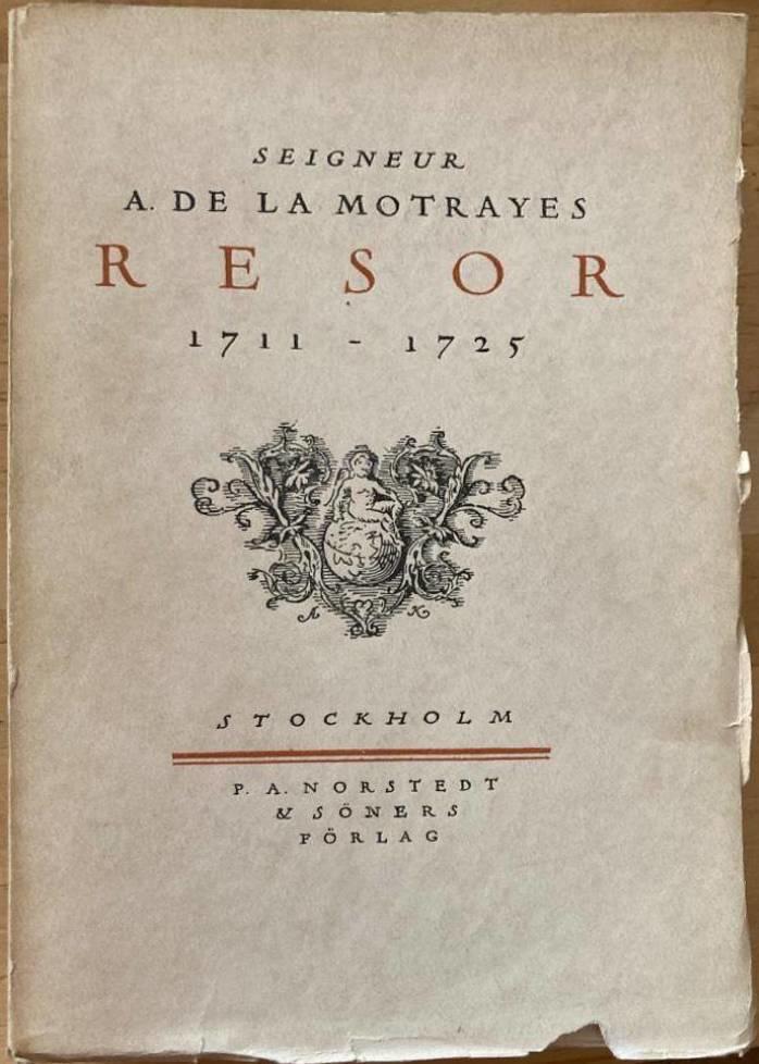 Seigneur A. de la Motrayes resor 1711-1725