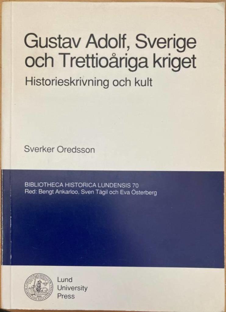 Gustav Adolf, Sverige och Trettioåriga kriget. Historieskrivning och kult