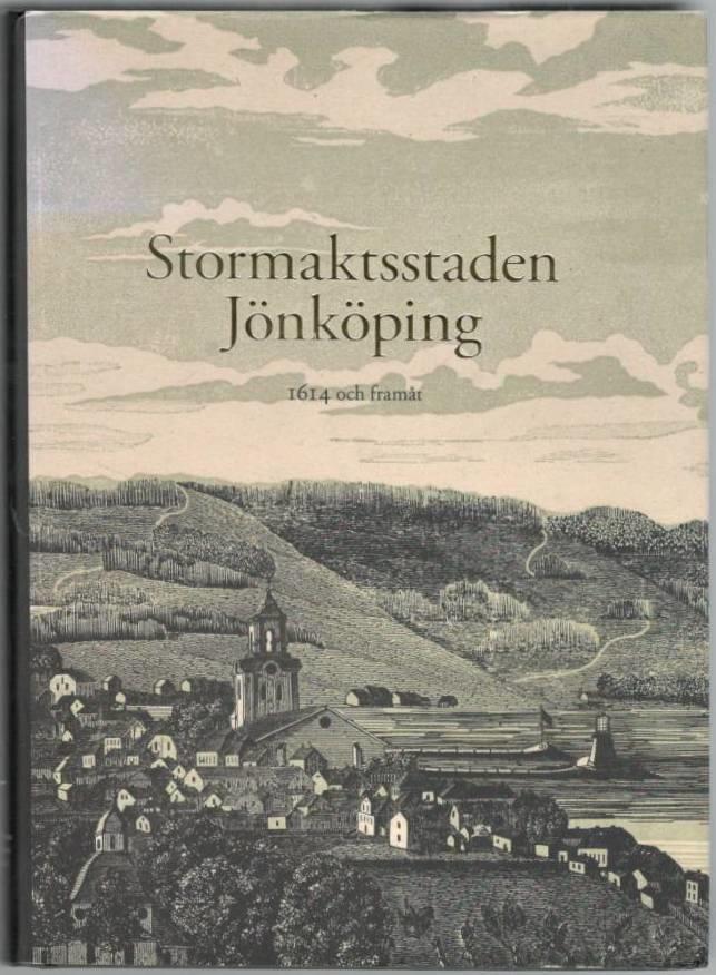 Stormaktsstaden Jönköping. 1614 och framåt