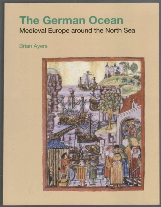 The German Ocean. Medieval Europe Around the North Sea