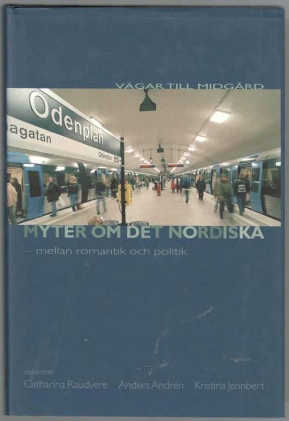 Myter om det nordiska. Mellan romantik och politik