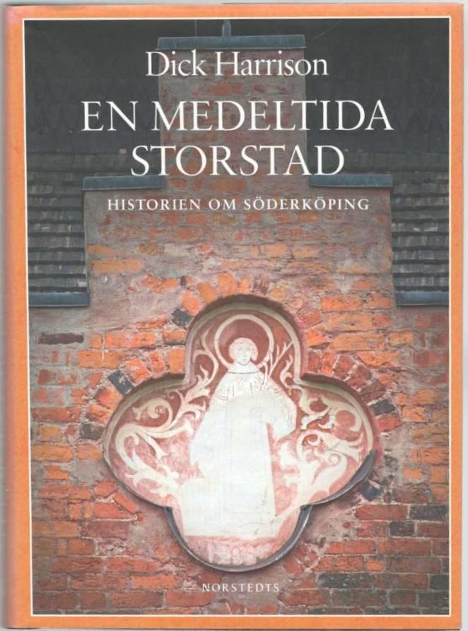 En medeltida storstad. Historien om Söderköping