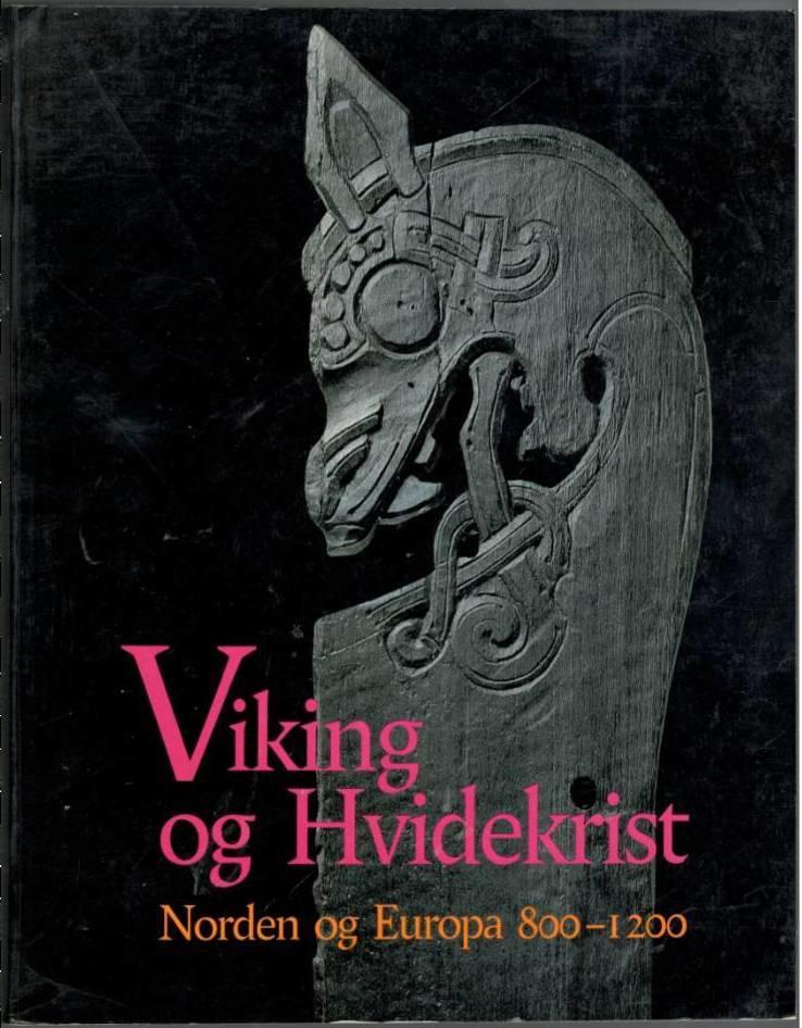Viking og Hvidekrist. Norden og Europa 800-1200
